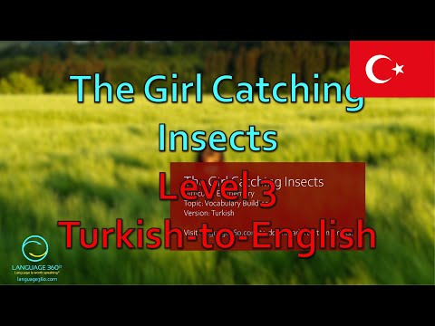 The Girl Catching Insects: Level 3 - Turkish-to-English