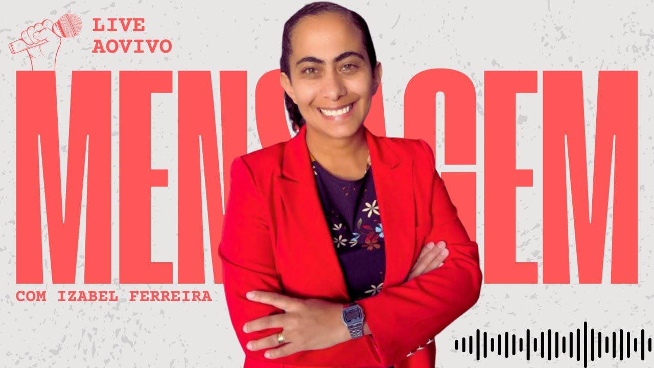 25/09/2024 - PREGAÇÃO COM  IZABEL FERREIRA | LUCAS  7:11