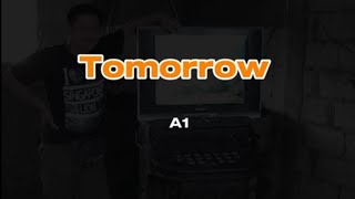 Tomorrow - A1 INSTRUMENTAL KARAOKE