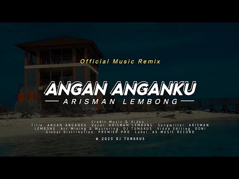 Lagu Singkil 2023 | Arisman Lembong - Angan Anganku (Official Music Remix)