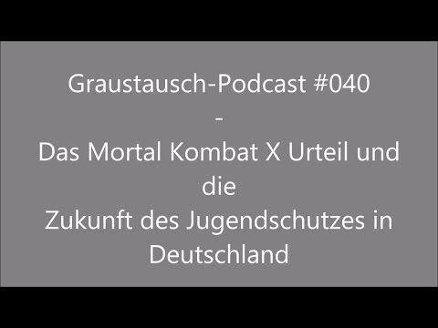 Graustausch #040: Die Zukunft des Jugendschutzes in Deutschland [german deutsch GraumEntertainment]