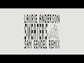 Laurie Anderson - Sweaters (Sam Gendel Remix) (Official Audio)