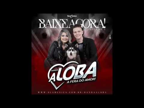 Banda A Loba - Rapariga (Áudio Oficial) CD 2016