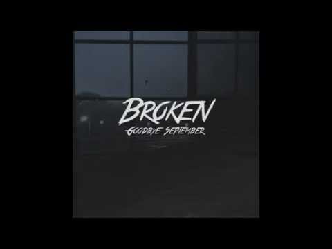Goodbye September - Broken