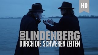 Musik-Video-Miniaturansicht zu Durch die schweren Zeiten Songtext von Udo Lindenberg