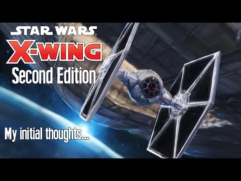 X wing Second Edition - MY INITIAL THOUGHTS
