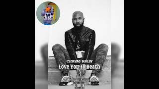 Claude Kelly - Love You To Death_(DjWadeySa Remix)2023