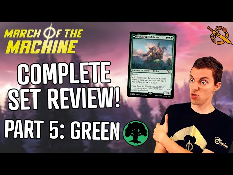 🟢 Complete Set Review - 🤖 March Of The Machine 🤖 - Green Cards - Constructed And Limited