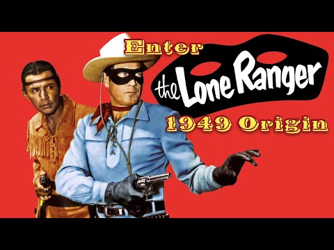 Enter the Lone Ranger | 1949 Origin story | full movie