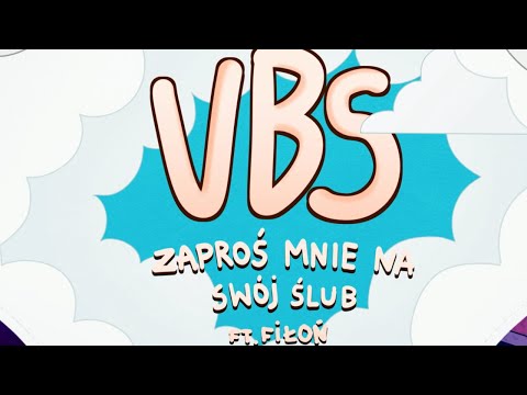 VBS feat. Fiłoń - Zaproś mnie na swój ślub