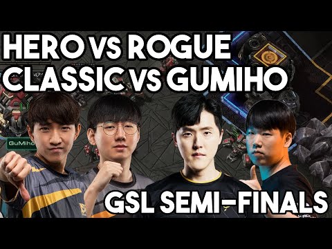 GSL Semis - Rogue vs herO & Classic vs GuMiHo