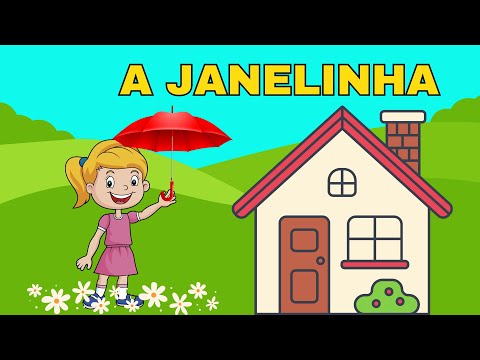 A JANELINHA ABRE E FECHA - Música infantil - Música para Crianças
