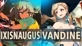 GBVSR:🔥IxisNaugus (Zooey) Vs Vandine (Beatrix Indigo Witch)🔥| High Level Gameplay.