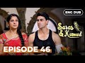SARAS AND KUMUD Full Episode 46 Indian Drama English Dubbed MEP46