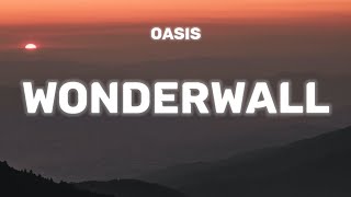 Oasis - Wonderwall (Lyrics)