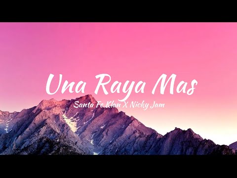 Santa Fe Klan X Nicky Jam - Una Raya Mas (Letra)