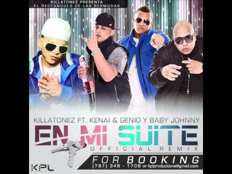 En mi Suite Oficcial Rmx -- Killatones ft Kenai, Genio Y Baby Johnny Prod Super Yai, HI FLow