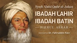 Download lagu Syech Abdul Qodir Al-Jailani oleh Dr. Fahruddin Faiz - Ibadah Lahir Ibadah Batin - Sirrul Asrar mp3 Download lagu Syech Abdul Qodir Al-Jailani oleh Dr. Fahruddin Faiz - Ibadah Lahir Ibadah Batin - Sirrul Asrar mp3