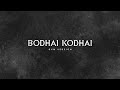 Bodhai Kodhai GVM Version Re Edited Bharath PJ
