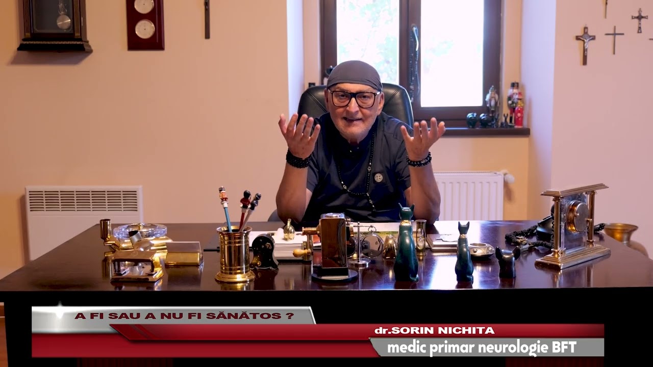dr. SORIN NICHITA medic primar neurologie & BF( A FI SAU A NU FI SĂNĂTOS)