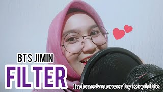 Download lagu [Versi Indonesia] BTS JIMIN - Filter (방탄소년단 지민) Cover by Mochibie mp3