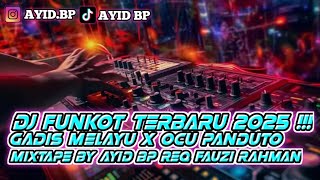 Download lagu DJ FUNKOT TERBARU 2025!! GADIS MELAYU X OCU PANDUTO VIRAL TIKTOK MIXTAPE BY AYID BP REQ FAUZI RAHMAN mp3 Download lagu DJ FUNKOT TERBARU 2025!! GADIS MELAYU X OCU PANDUTO VIRAL TIKTOK MIXTAPE BY AYID BP REQ FAUZI RAHMAN mp3