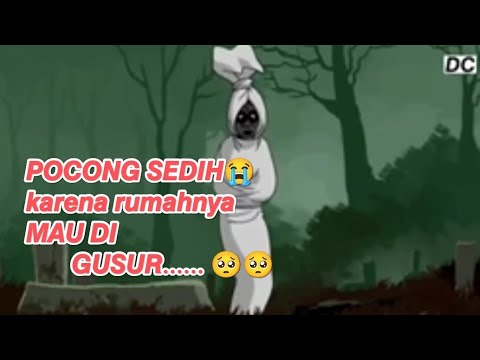 POCONG SEDIH KARENA RUMAHNYA MAU DIGUSUR - kartun hantu lucu - kartun horror lucu
