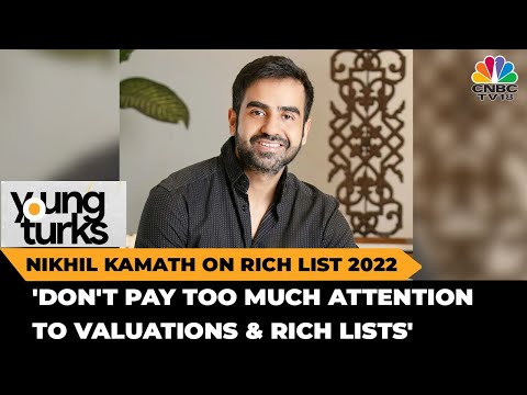 Nikhil Kamath On Rich List 2022, Says 'Don't Pay Too Much Attention To Valuations & Rich Lists' Nikhil Kamath On Rich List 2022, Says 'Don't Pay Too Much Attention To Valuations & Rich Lists'