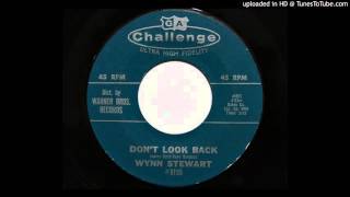 Wynn Stewart - Don't Look Back (Challenge 9155)