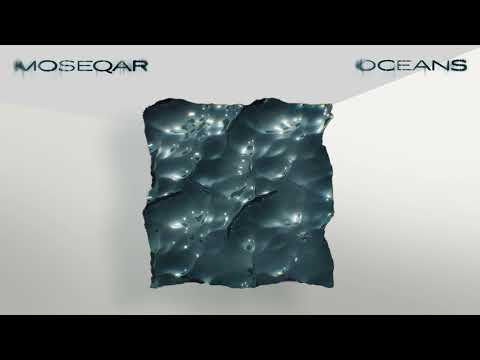 Moseqar - Oceans