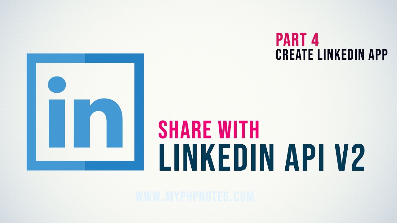 4. LinkedIn API v2 with PHP - Creating LinkedIn App