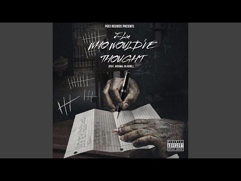 Who Would've Thought (feat. Arsonal Da Rebel)