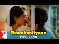 Bewakoofiyaan Title Song Lyrics