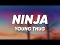 Young Thug Ninja Lyrics