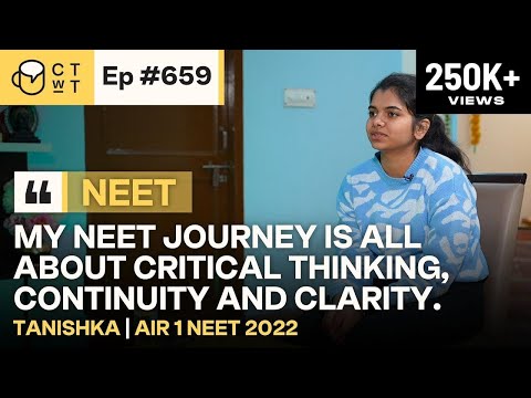 CTwT E659 - AIR 1 NEET 2022 Topper Tanishka | 715/720 Marks #neetresults2022 #neettopper
