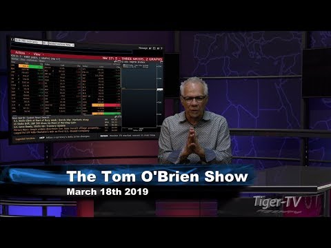 March 18th, Tom O'Brien Show on TFNN - 2019
