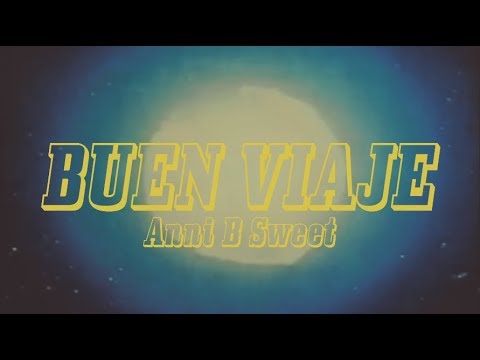 Anni B Sweet - Buen Viaje (Lyric Video)