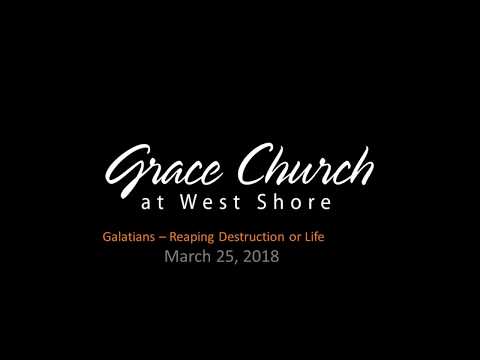 Galatians 6:7-10 - Reaping Destruction or Life