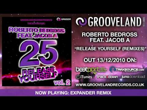Roberto Bedross feat. Jacob A - Release Yourself (Expander Remix)