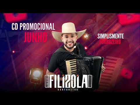 Filizola Sanfoneiro - Simplesmente Forrozeiro - Junho 2024