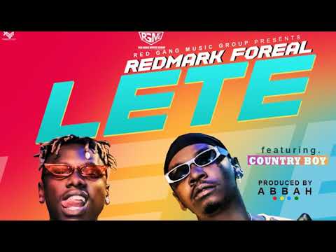 Redmark Foreal Ft Country Boy - Lete (Official Song)