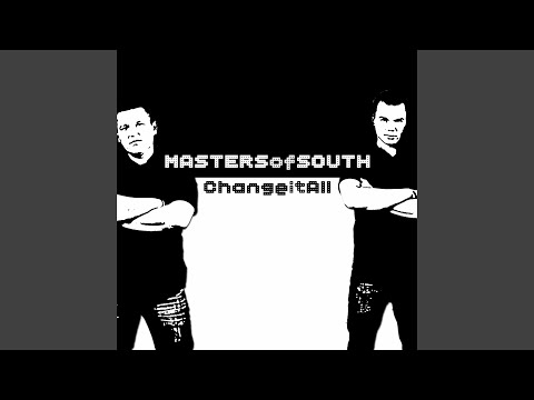 Change It All (Disco Freak vs. South Blast! Remix)