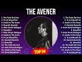 The Avener 2024 MIX Favorite Songs - The Fade Out Line, To Let Myself Go, Castle In The Snow, Qu...