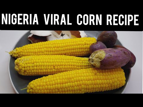 NIGERIA CORN RECIPE| VIRAL NIGERIA STREET FOOD| POPULAR CORN PEAR COCONUT RECIPE| #nigerianfood