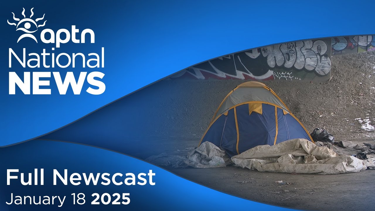 APTN National News: January 18, 2025 – Indigenous homeless population growing in Montreal