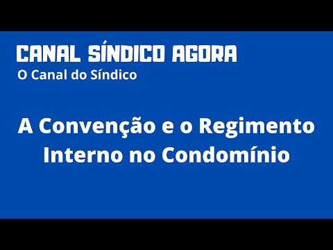 A Convenção e o Regimento no Condomínio