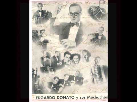 ORQUESTA  EDGARDO DONATO  -  CHAPALEANDO BARRO  -  TANGO