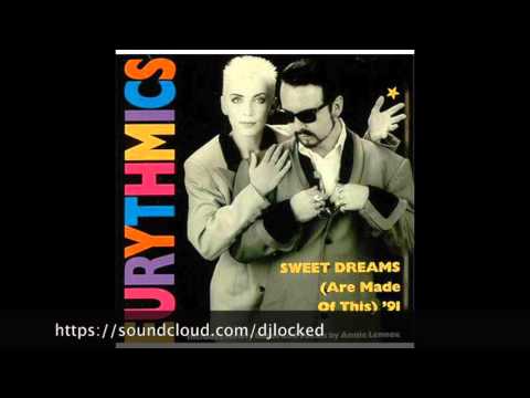Eurythmics - Sweet Dreams ( Locked J Mashup )