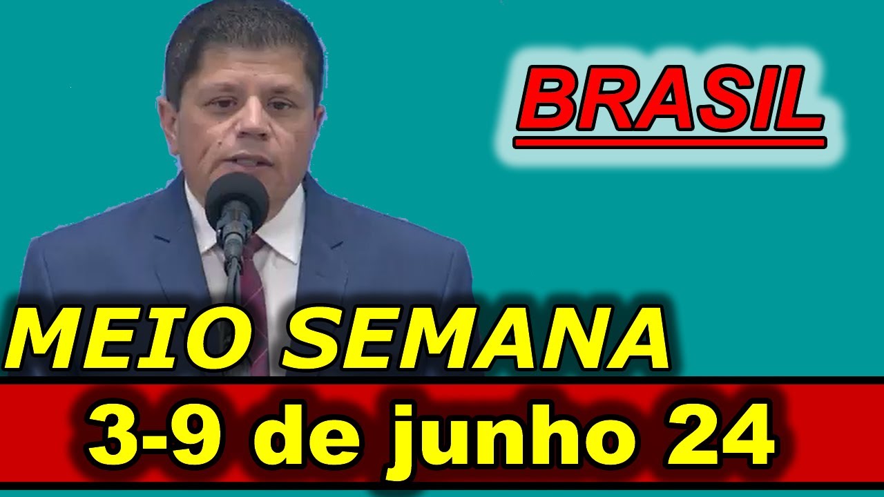 Reunião do Meio Semana 3–9 de junho 2024 Portugues Brasil