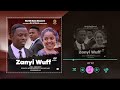 Zanyi Wuff - Official Audio - starring Ummi Rahab - Lilin Baba - Abdul M Shareef. By Meleri 2022
